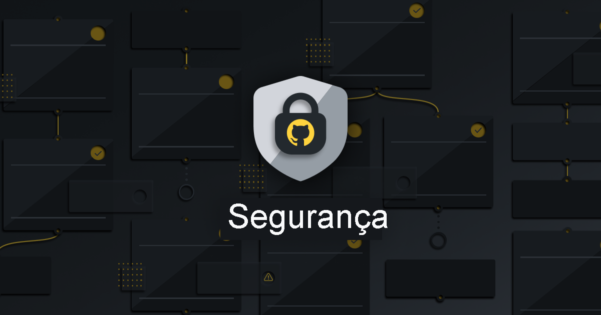 Imagem de um escudo do GitHub com a palavra segurança escrita embaixo.