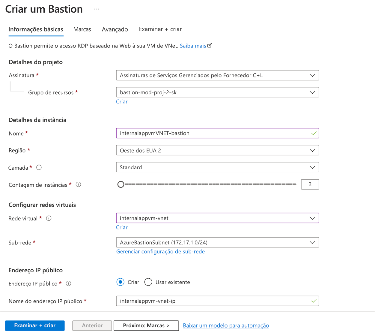 Captura de tela da página Criar um Bastião com campos preenchidos por padrão, como nome do recurso do Azure Bastion, sub-rede e criação de endereço IP público.