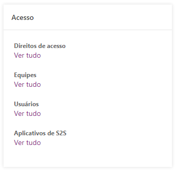 Personalizações Avançadas com uma Lista de acesso, incluindo Direitos de acesso, Equipes, Usuários e Aplicativos S2S, cada uma com um link Ver todos.