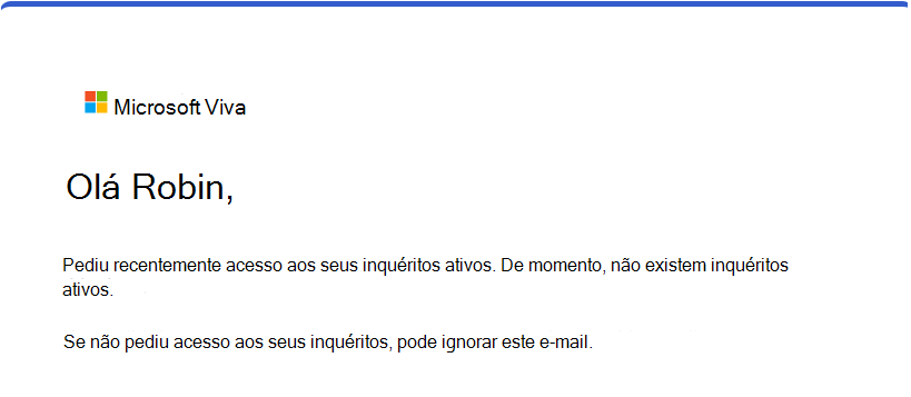 Captura de ecrã do e-mail que um utilizador recebe quando utiliza a ligação para reenviar convites de inquérito, mas não tem inquéritos ativos.