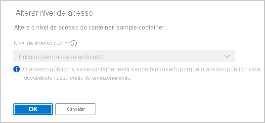 Captura de tela mostrando que a configuração do nível de acesso anônimo de um contêiner é bloqueada quando o acesso anônimo não é permitido para a conta