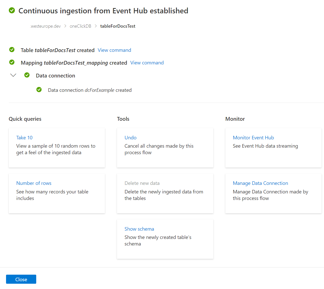 Captura de ecrã do ecrã final em ingestão no Azure Synapse Data Explorer a partir de Hubs de Eventos com a experiência de uma seleção.