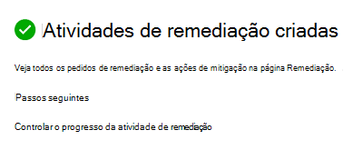 Confirmação da criação da tarefa de remediação.