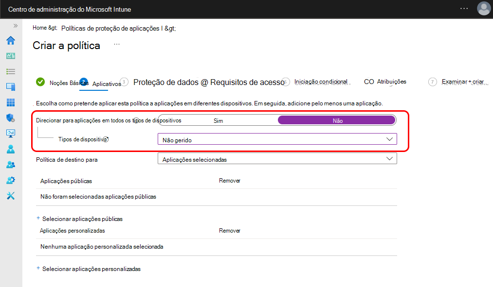 Configure a política de proteção de aplicações para direcionar dispositivos não geridos.