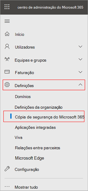 Captura de ecrã do painel centro de administração do Microsoft 365 a mostrar Definições e Cópia de segurança do Microsoft 365.