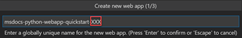 En skärmbild av dialogrutan i VS Code som används för att ange det globalt unika namnet för den nya webbappen.