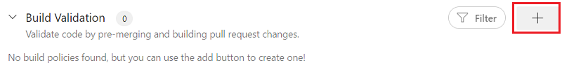 Skärmbild som visar knappen Lägg till bredvid Build-validering.