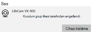 Kamera bir Windows cihazında grup ilkesi iletisi tarafından engellenir.