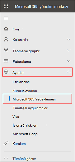 Ayarlar ve Microsoft 365 Yedeklemesi gösteren Microsoft 365 yönetim merkezi panelinin ekran görüntüsü.