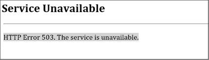 HTTP Hatası 503'ün ekran görüntüsü. Hizmet kullanılamıyor.