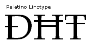 Screenshot that shows uppercase H with stroke in between an uppercase D with stroke and uppercase T with stroke in Palatino Linotype.