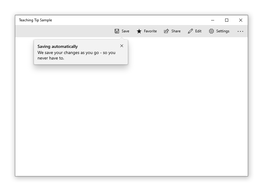 範例應用程式，包含 [儲存] 按鈕，一個教學提示以此按鈕為目標顯示在其左側角落。提示標題為 [自動儲存]，子標題為 [系統會在您工作時儲存您的變更，您永遠不需要再自行儲存了。]。教學提示的右上角有關閉按鈕。